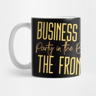 Business in the Front, Party in the Back (gold text + script) Mug